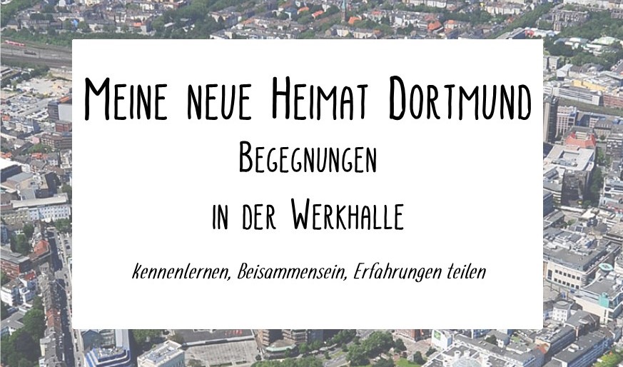 Luftaufnahme von Dortmund mit Überlagerung von Text zu Heimat, Werkhalle und Bürgerbeteiligung.